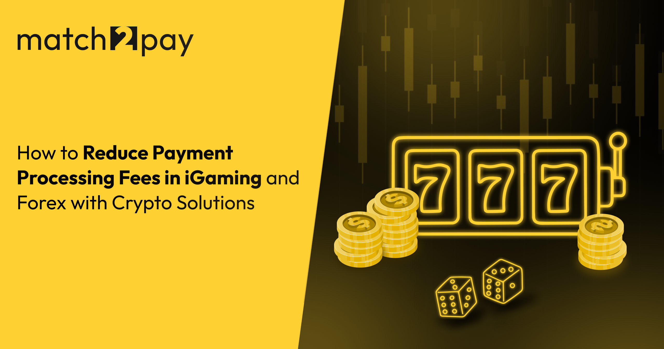 How to Reduce Payment Processing Fees in iGaming and Forex with Crypto Solutions