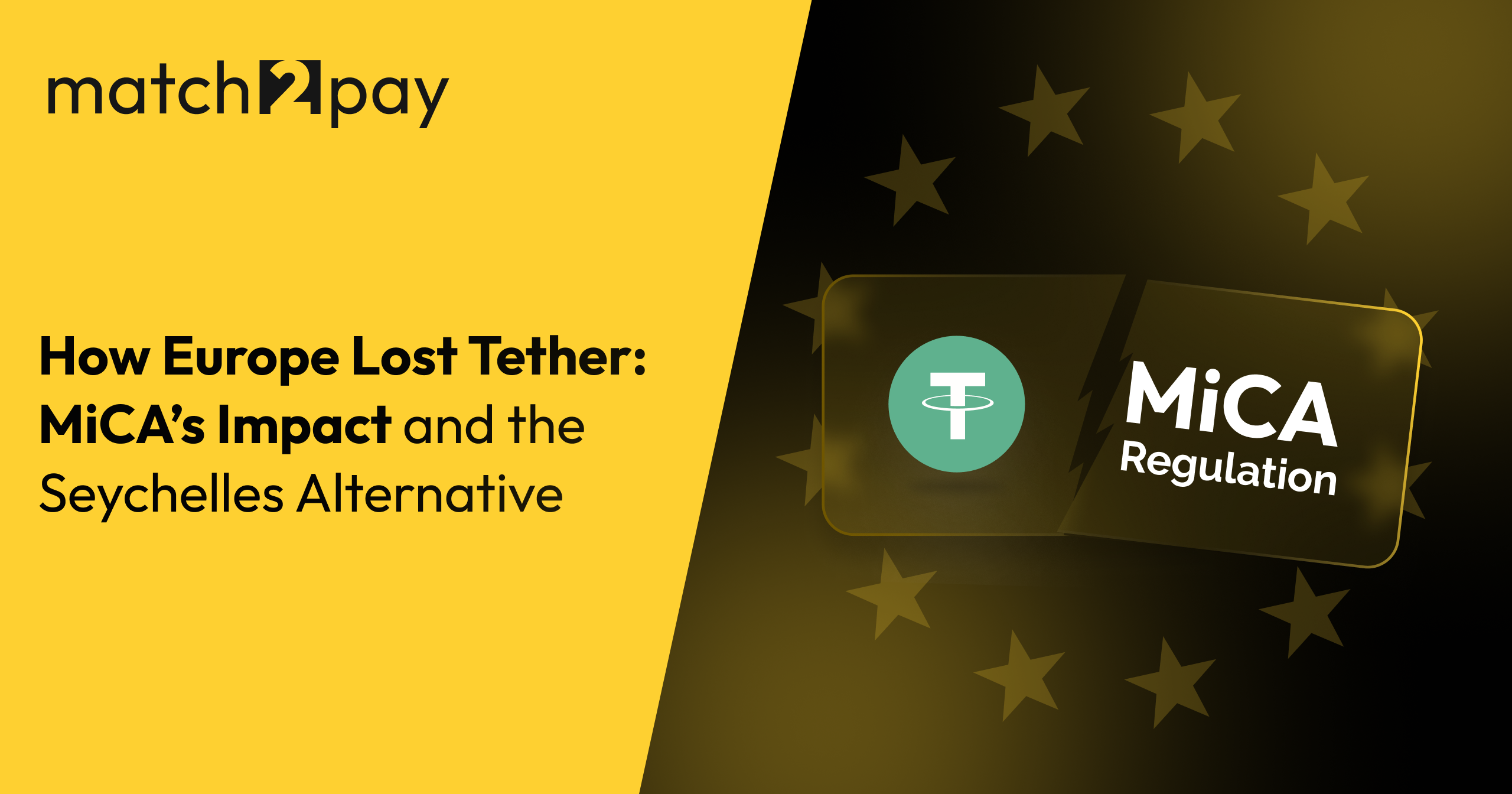 How Europe Lost Tether: MiCA’s Impact and the Seychelles Alternative